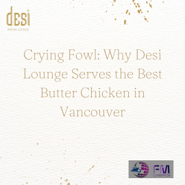 Best Butter Chicken in Vancouver – Desi Lounge Downtown